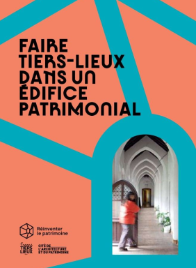 Faire Tiers-Lieux dans un édifice patrimonial